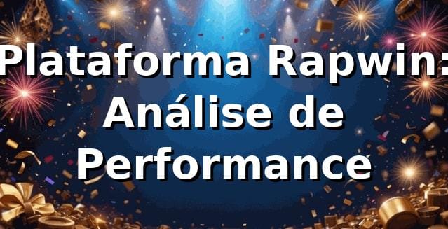 Plataforma Rapwin: Análise de Performance 📊